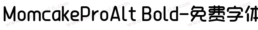 MomcakeProAlt Bold字体转换